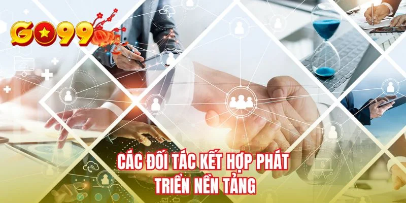 Các đối tác kết hợp phát triển nền tảng